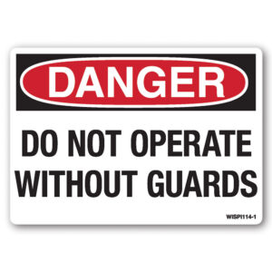 Danger Do Not Operate Without Guards Safety Decal