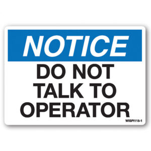 Notice Do Not Talk to Operator Safety Decal