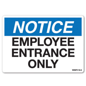 Notice Employee Entrance Only Safety Decal