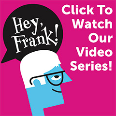 Hey, Frank! video series