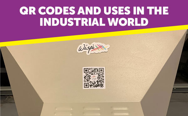 Wispi helps produce decals with QR Codes that direct machine operators to your website when they need parts and service